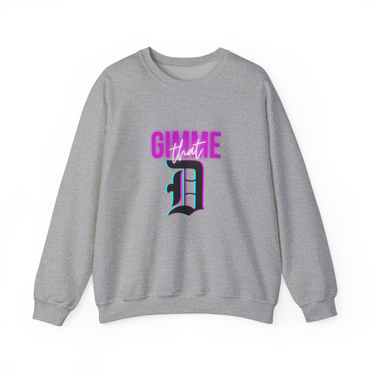 GIMME THAT D - Crewneck Sweatshirt