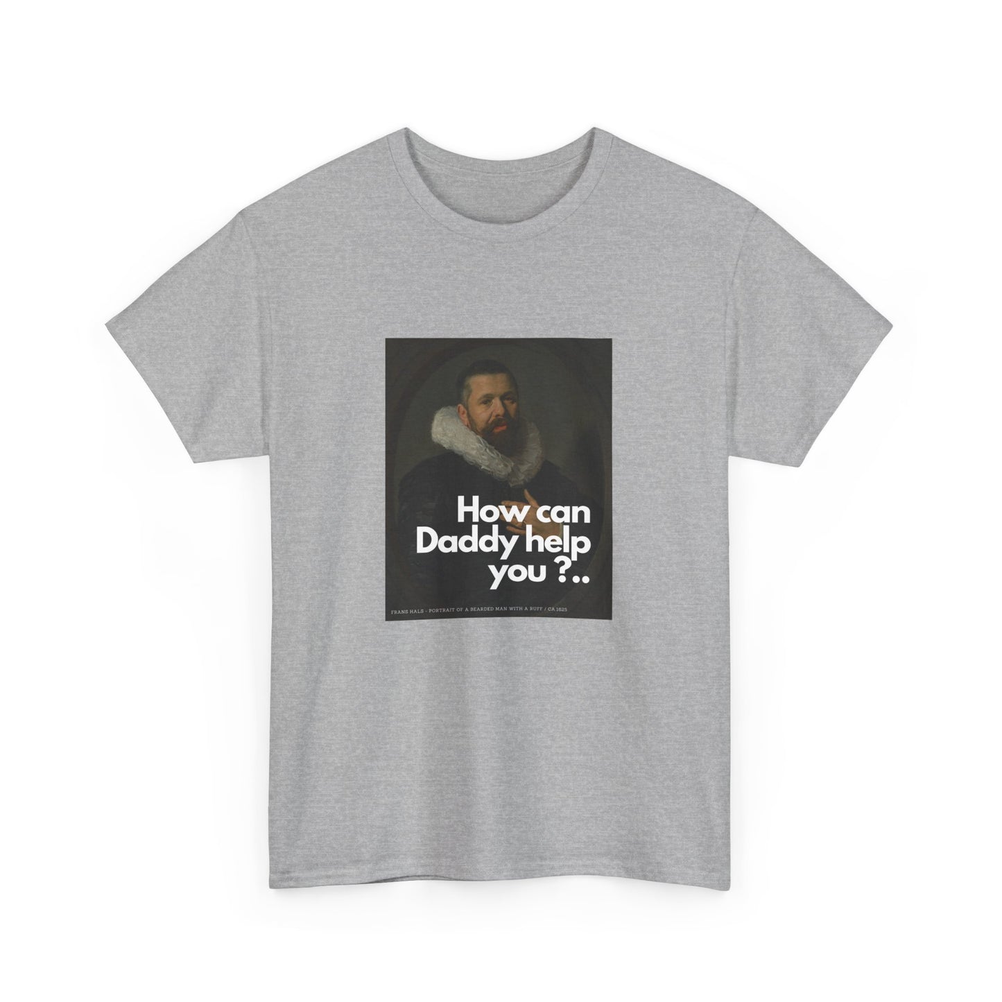 HOW CAN DADDY HELP? - Heavy Cotton Tee