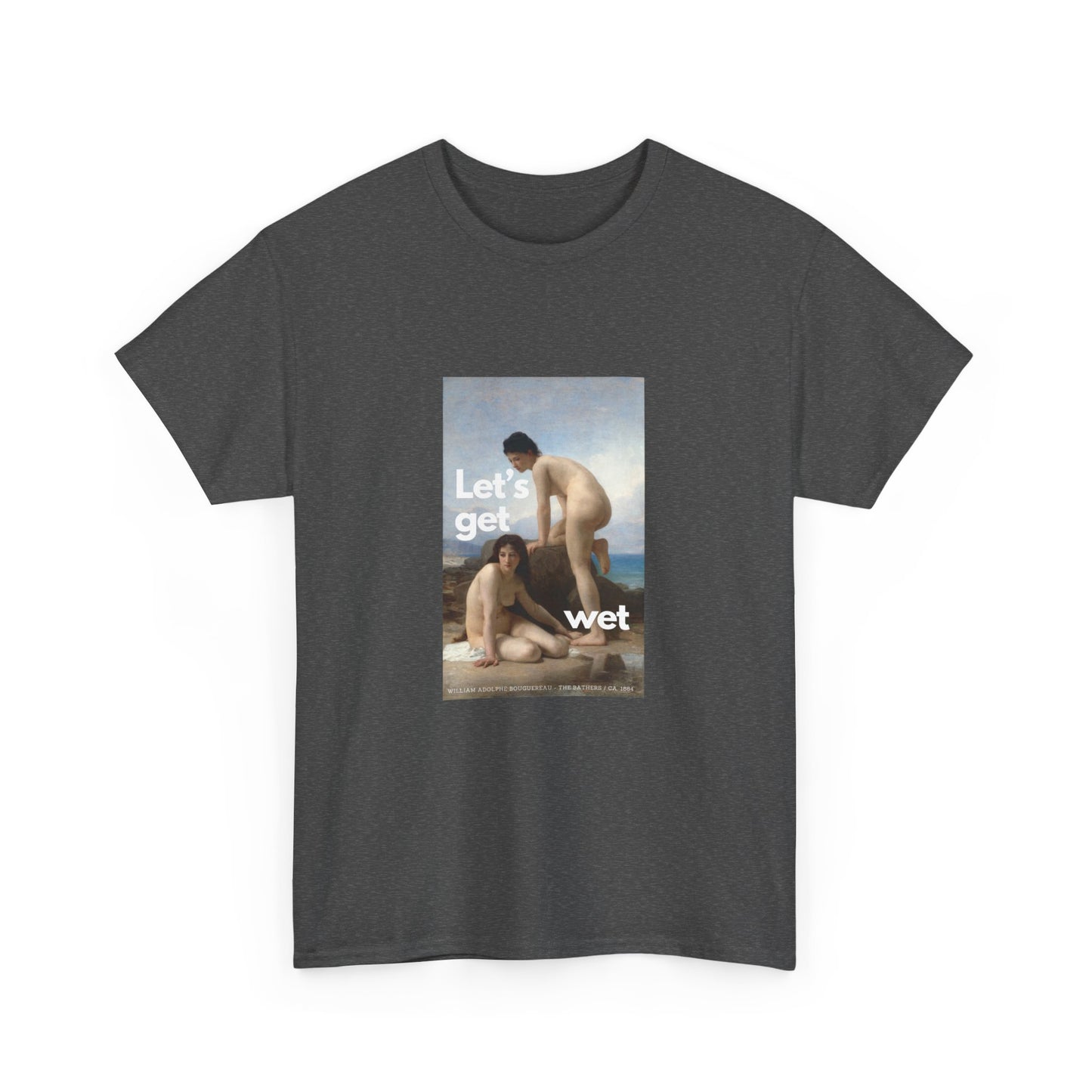 LET'S GET WET - Heavy Cotton Tee