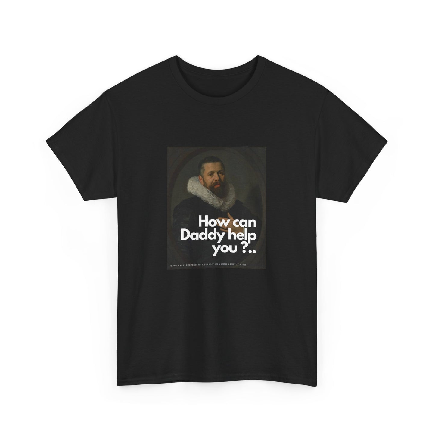 HOW CAN DADDY HELP? - Heavy Cotton Tee