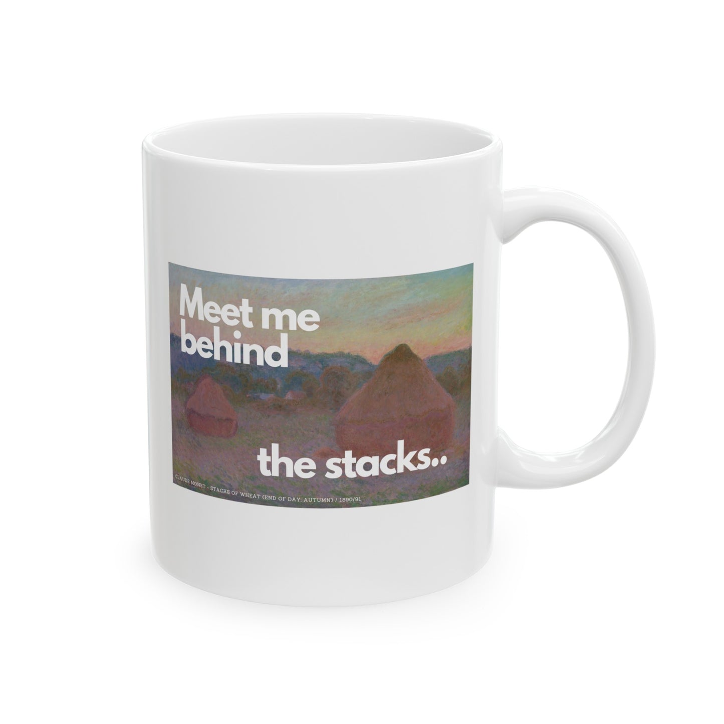 Meet Me Behind The Stacks - Mug (11oz)