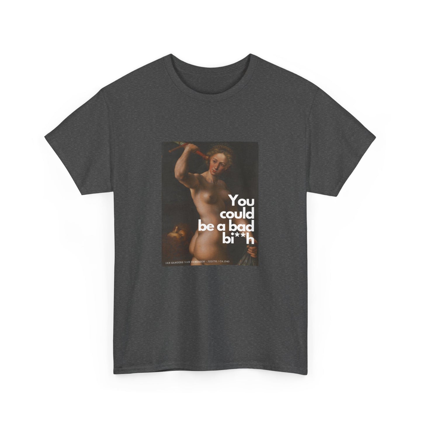 BAD BI**H - Heavy Cotton Tee