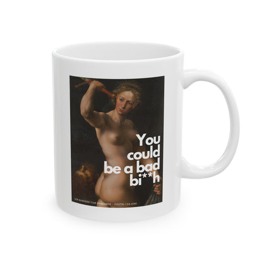 Bad Bi**h - Mug (11oz)