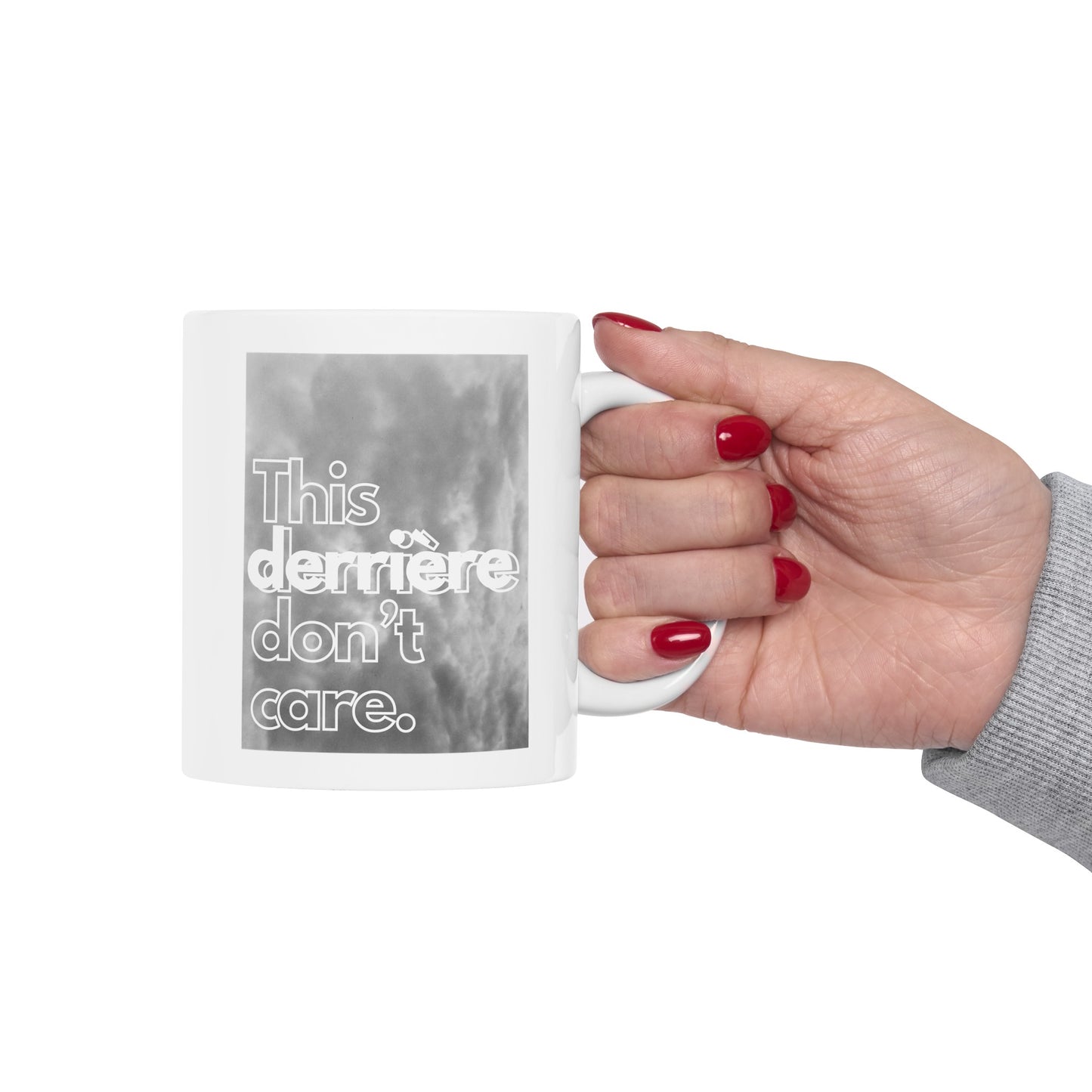 This Derrière Don't Care - Mug (11oz)