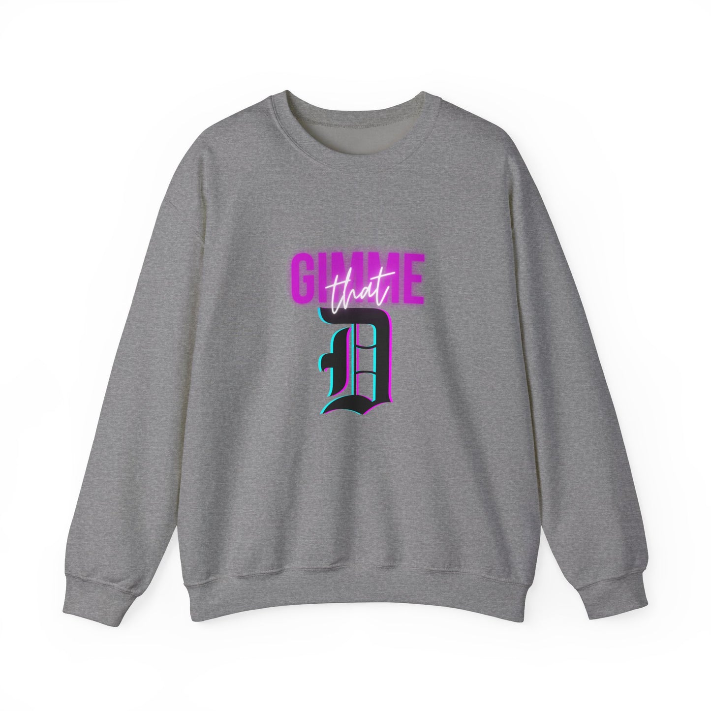 GIMME THAT D - Crewneck Sweatshirt