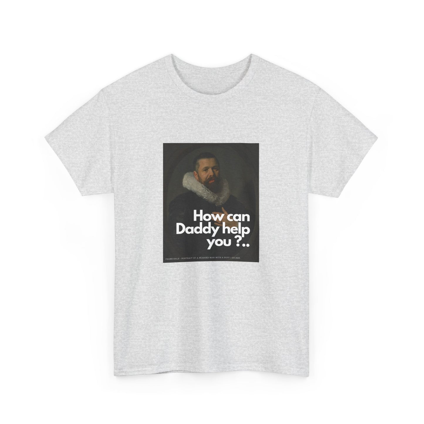 HOW CAN DADDY HELP? - Heavy Cotton Tee