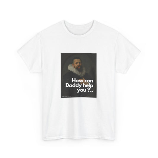 HOW CAN DADDY HELP? - Heavy Cotton Tee