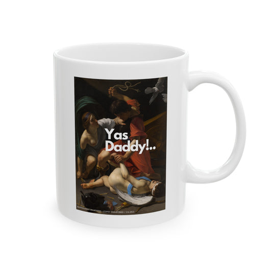 Yas Daddy - Mug (11oz)